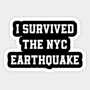 I Survived The Nyc Earthquake Sticker